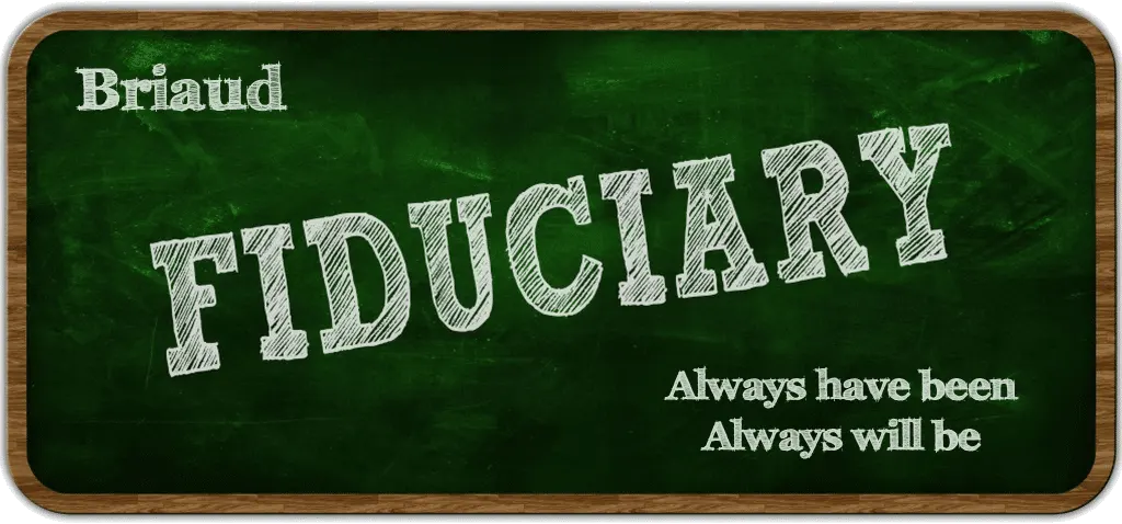 Briaud Still a Fiduciary After All These Years 4 Briaud fiduciary